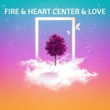 Fire & Heart Center & Love