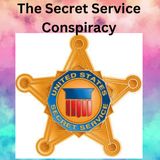 The Secret Service Conspiracy