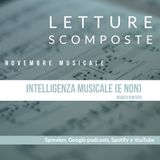Novembre Musicale: L'intelligenza musicale (e non)  (quarta puntata)