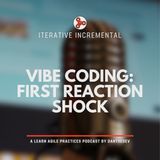 Iterative Incremental #3 - Vibe Coding: My First Reaction and the Reasoning Behind It