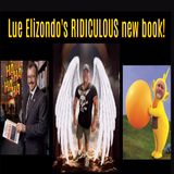 Lue Elizondo's RIDICULOUS new book!