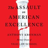 Yale Law School Dean:  The Assault on American Excellence