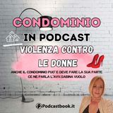 25/11: GIORNATA CONTRO LA VIOLENZA SULLE DONNE, il condominio può e deve fare la sua parte