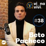 Beto Pacheco - Relações Publicas | Vi na Vivi #38
