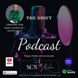  8.4 - the Shift Featuring - Lesa R.W. Frye - Master Certified Life + Business Coach