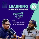 Learning Inspection and More ft. Aziz Johnson - Episode 18