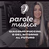 Giacomo Puccini, o del ritorno al futuro