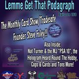 Episode 168: Monthly Card Show/Tradesafe Co-Founder Steve Foley