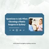 Questions to Ask When Choosing a Plastic Surgeon in Sydney