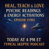 🎙 TSP #1965 – Heal, Teach & Love: Psychic Readings , Healings, Clearings - Phil, Deb & Rick