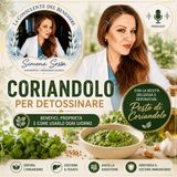 Coriandolo e “detox dei metalli pesanti”: per una Detox profonda