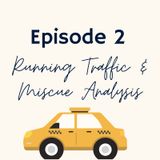 Episode #2: Running Traffic & Miscue