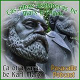 33 - La Otra Cara de Marx - Las Vidas Asoladoras de Marx y Engels (V)