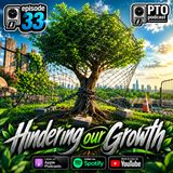Hindering our growth