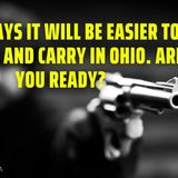 In 90 Days It Will be Easier To Conceal And Carry In Ohio. Are You Ready?