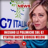 Iniziano Le Polemiche Sul G7: C'Entra Anche Giorgia Meloni!