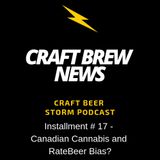 Craft Brew News # 17 - Canadian Cannabis and RateBeer Bias?