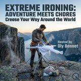 Extreme Ironing: Adventure meets chores - Master the art of pressing peaks with Oly Bennet