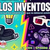 Los Inventos - Mundos mexas E25