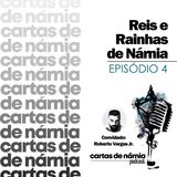 Ep. 4 - Reis e Rainhas - Roberto Vargas Jr. e a lista de leitura