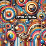 Yayoi Kusama -The Polka Dot Princess of Modern Art