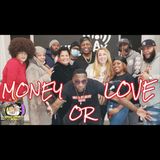 What Johnny Doin - EP5 Money or Love