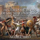 Tito Livio - Historia de Roma Desde su Fundación (Libro I) Audiolibro Voz Real Humana