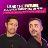 EP33｜Culture d’entreprise en péril : entre évolution et dégradation.