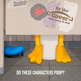 Do These Characters Poop?