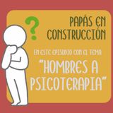 Hombres a psicoterapia