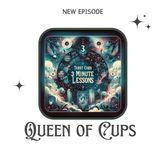 Queen of Cups - Three Minute Lessons