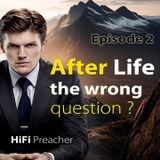 EPISODE 2. End of Salvation - Life After Death Was Never a Real Question | Last Religion