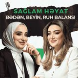 Bədən, beyin və ruh balansı: sağlamlığın əsas sirri | Vəfa Paşazadə | Sağlam Həyat
