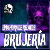 E17 Una hora de relatos de BRUJERÍA Vol. 2