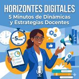 Aula Activa: 5 Minutos de Dinámicas y Estrategias Docentes