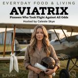 Aviatrix - First Wings: The Daring Women Who Opened the Skies