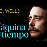 La máquina del tiempo Audiolibro completo en Español   H. G. Wells