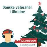 Adventskalender - 3. søndag i advent - Danske veteraner støtter i Ukraine