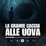 La grande caccia alle uova