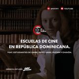 59. Escuelas de Cine en República Dominicana | feat. Estudiantes de UNIBE, INTEC, UASD, PUCMM y Chavón