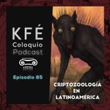 CRIPTOZOOLOGÍA en LATINOAMÉRICA (CHUPACABRAS, NAHUALES Y MÁS!) - Episodio # 85