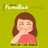 Educar con humor, E1T2