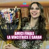 Amici Finale: La Vincitrice è Sarah Toscano!