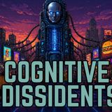 Cognitive Dissidents: Idiocracy USA & AI Replacement of Humanity #24