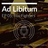 EP 05: Foo Fighters