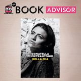 "Bella mia" di Donatella Di Pietrantonio: la forza della rinascita oltre le macerie della vita