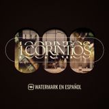 1 Corintios | Introducción serie | Watermark en Español