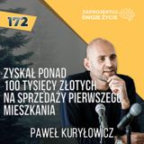 Życiowy flip Pawła Kuryłowicza - od etatu do biznesu