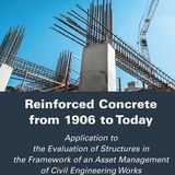 Reinforced Concrete from 1906 to Today
