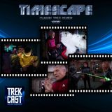 466: Star Trek's TIMESCAPE at 33! Strange New Worlds Season 4 Preview & Nemesis Drama